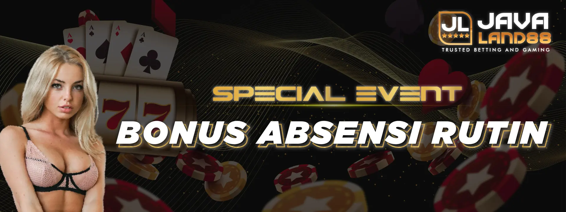 SPECIAL BONUS ABSENSI MEMBER SETIA JAVALAND88